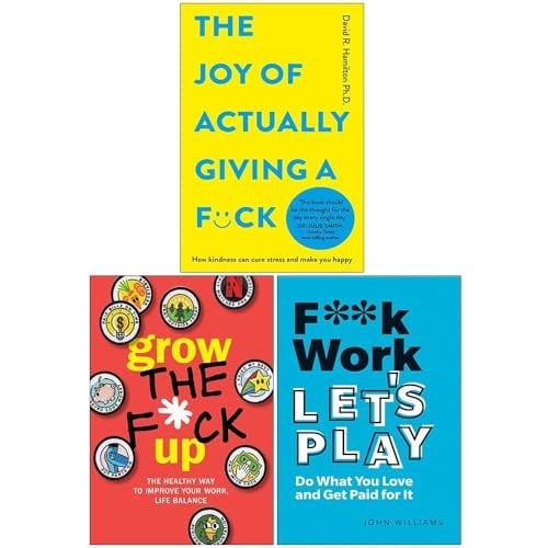 The Joy of Actually Giving a F*ck, Grow the F*ck Up & F**k Work, Let's Play 3 Books Collection Set