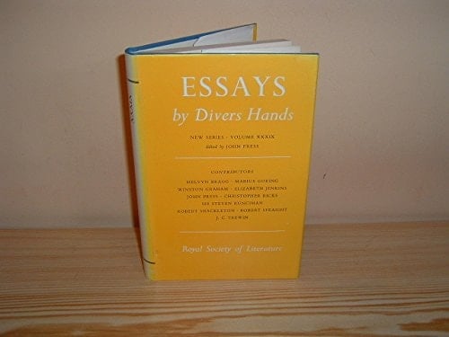 Essays by Divers Hands: Being the Transactions of the Royal Society of Literature, New Series, Vol 39 (v. 39)