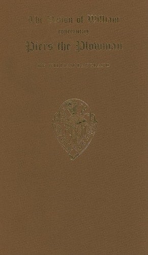 The Vision of William Concerning Piers the Plowman: Text C. Together with Vita Dowel, Dobet et Dobest Secundum Wit et Resoun: v.3: Text C (Early English Text Society Original Series)