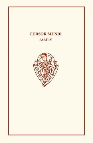 Cursor Mundi: Vol. IV ll. 19301-23836 (Early English Text Society Original Series) (VOLUME 66)