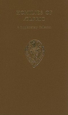 Homilies of Aelfric: A supplementary collection Volume I (Early English Text Society Original Series)