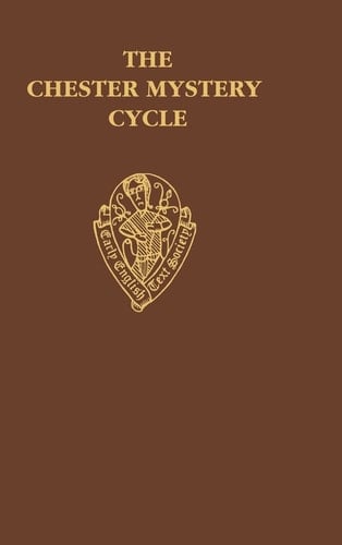 The Chester Mystery Cycle: Vol. 2. Commentary and Glossary (Early English Text Society/Supplementary Series, 8)