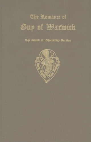 The Romance of Guy of Warwick, the second or 15th-century version: Vol. I and Vol. II (Early English Text Society Extra Series)