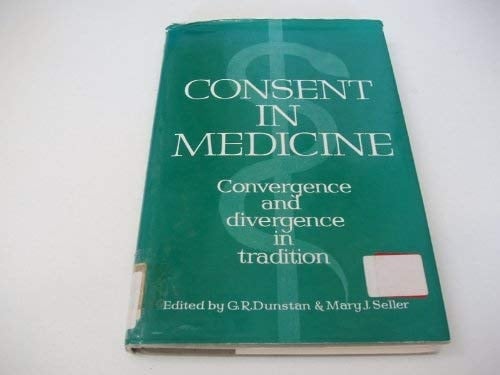 Consent in Medicine: Convergence and Divergence in Tradition