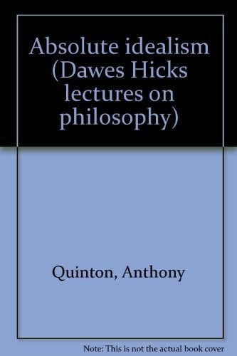 Absolute idealism (Dawes Hicks lectures on philosophy 1971)