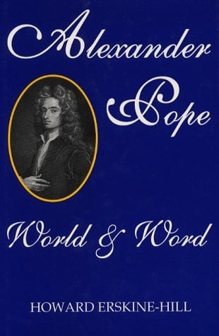 Alexander Pope: World and Word (Proceedings of the British Academy)