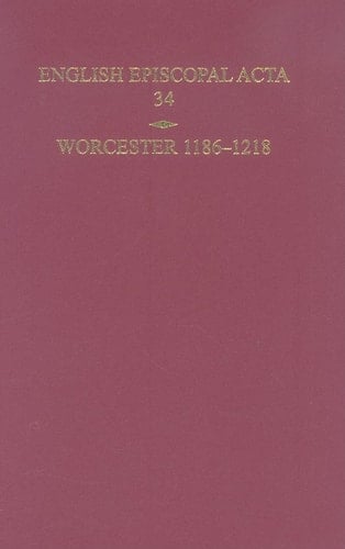 English Episcopal Acta 34, Worcester 1186-1218