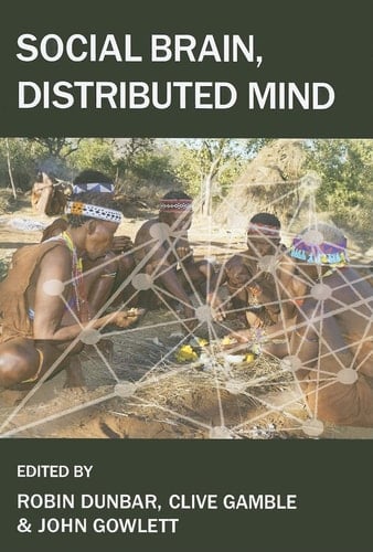 Social Brain, Distributed Mind (Proceedings of the British Academy)