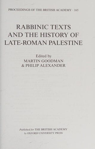 Rabbinic Texts and the History of Late-Roman Palestine (Proceedings of the British Academy)