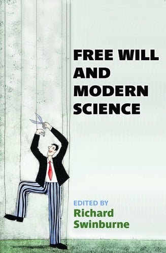 Free Will and Modern Science (British Academy Original Paperbacks)