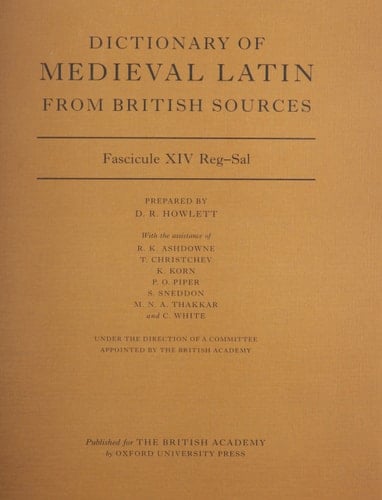 Dictionary of Medieval Latin from British Sources: Fascicule XIV: Reg-Sal (Medieval Latin Dictionary)