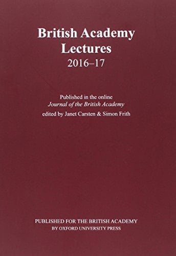 British Academy Lectures, 2016-17 (British Academy Lectures Series)