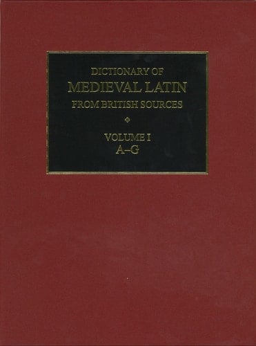 Dictionary of Medieval Latin from British Sources (Medieval Latin Dictionary)