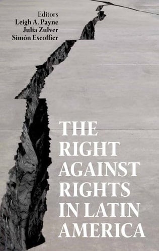 The Right against Rights in Latin America (Proceedings of the British Academy)