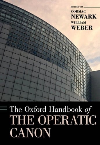 The Oxford Handbook of the Operatic Canon (Oxford Handbooks)
