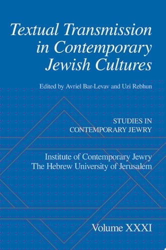 Textual Transmission in Contemporary Jewish Cultures (Studies in Contemporary Jewry Book 31)