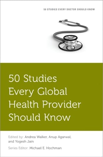 50 Studies Every Global Health Provider Should Know (Fifty Studies Every Doctor Should Know)