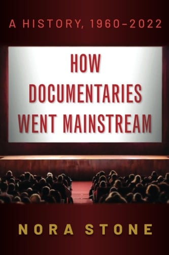 How Documentaries Went Mainstream