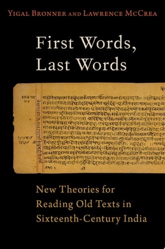 First Words, Last Words: New Theories for Reading Old Texts in Sixteenth-Century India (AAR Religion in Translation)