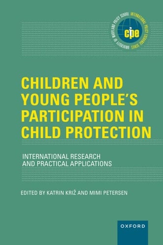 Children and Young People's Participation in Child Protection: International Research and Practical Applications (INTERNATIONAL POLICY EXCHANGE SERIES)