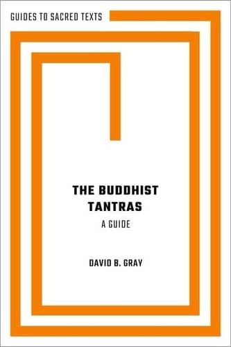 The Buddhist Tantras: A Guide (Guides to Sacred Texts)