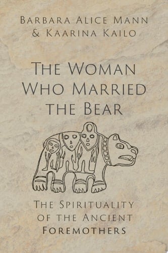 The Woman Who Married the Bear: The Spirituality of the Ancient Foremothers