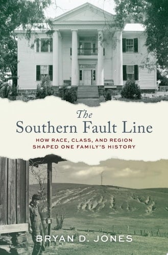 The Southern Fault Line: How Race, Class, and Region Shaped One Family's History