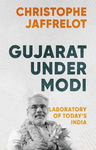 Gujarat Under Modi: Laboratory of Today's India
