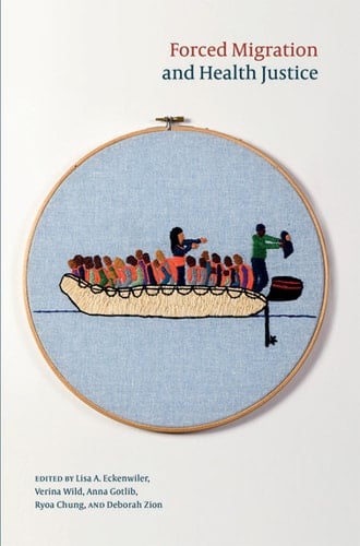 Forced Migration and Health Justice