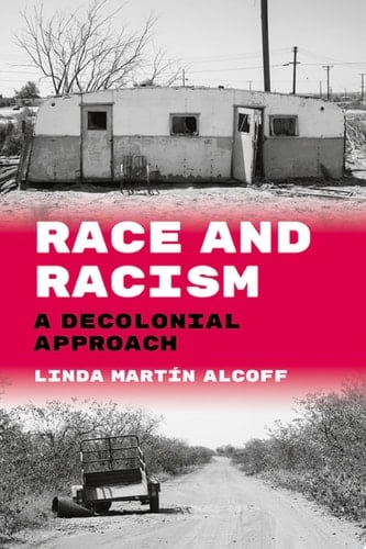 Race and Racism: A Decolonial Approach (Philosophy of Race)
