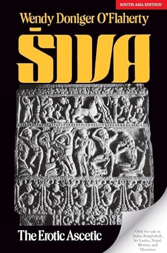 Siva: The Erotic Ascetic | Wendy Doniger O'Flaherty