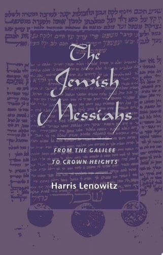The Jewish Messiahs : From The Galilee To Crown Heights