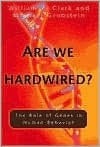 Are We Hardwired?: The Role Of Genes In Human Behavior