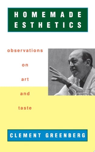 Homemade Esthetics: Observations On Art And Taste: Observations On Art And Taste