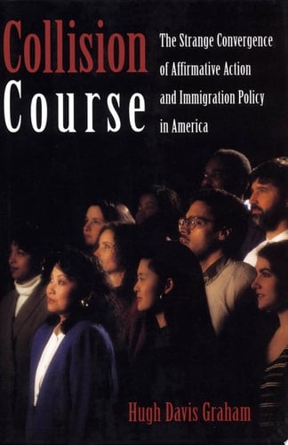 Collision Course: The Strange Convergence of Affirmative Action and Immigration Policy in America