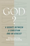 God?: A Debate Between a Christian and an Atheist