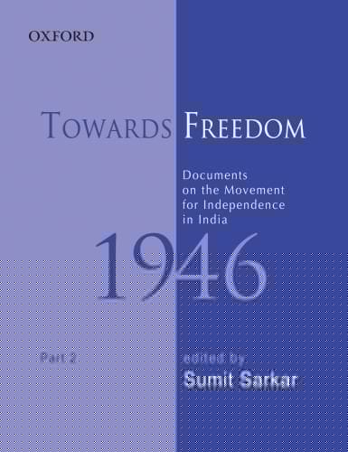 Towards Freedom: Documents on the Movement for Independence in India 1946, Part 2