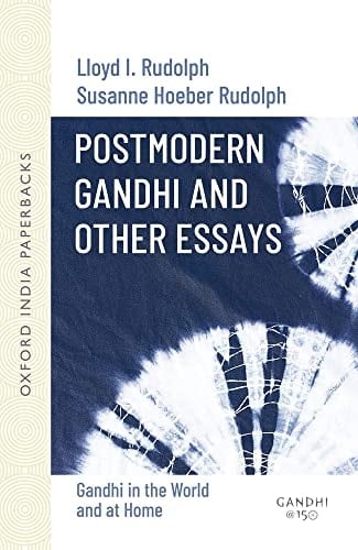 Postmodern Gandhi and Other Essays: Gandhi in the World and at Home (Oxford India Paperbacks)