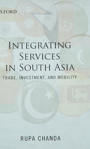 Regional Integration of Services in South Asia: Prospects and Challenges
