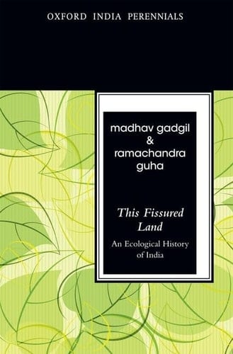 This Fissured Land, Second Edition: An Ecological History of India (Oxford India Perennials Series)