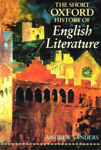The Short Oxford History of English Literature