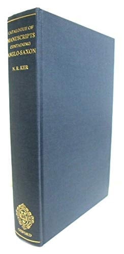 Catalogue of Manuscripts Containing Anglo-Saxon