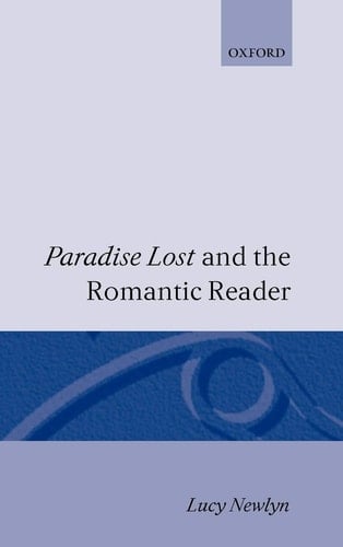 Paradise Lost and the Romantic Reader