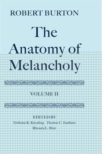 The Anatomy of Melancholy: Volume II: Text (Oxford English Texts)