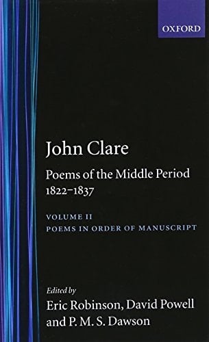 Poems of the Middle Period: Volume II: 1822-1837 (Oxford English Texts: John Clare)