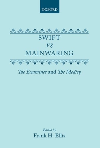 Swift vs. Mainwaring: The Examiner and The Medley