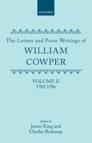 The Letters and Prose Writings: II: Letters 1782-1786 (The Letters and Prose Writings)