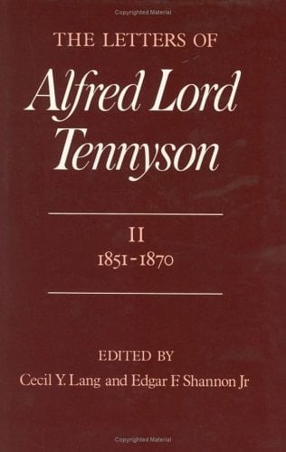 The Letters of Alfred Lord Tennyson: Volume II: 1851-1870 (The Letters of Alfred Lord Tennyson)