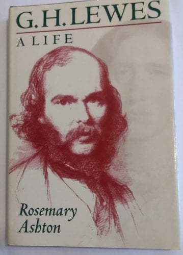 G.H. Lewes: A Life