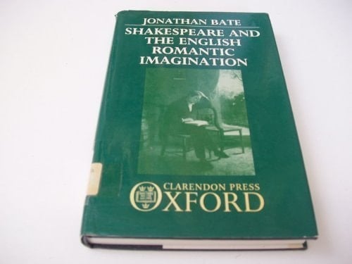 Shakespeare and the English Romantic Imagination